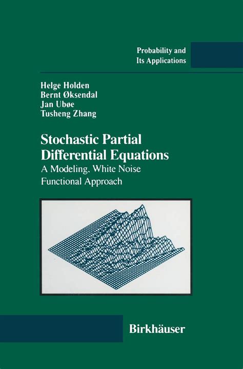 stochastic partial differential equations a modeling white noise functional approach probability and its applications Epub