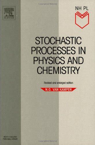 stochastic processes in physics and chemistry third edition north holland personal library Doc