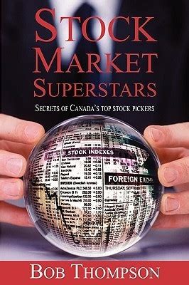 stock market superstars secrets of canadas top stock pickers Kindle Editon