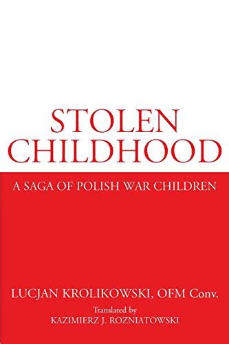stolen childhood a saga of polish war children Reader