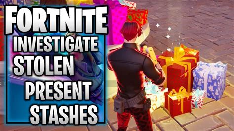 stolen present stashes fortnite