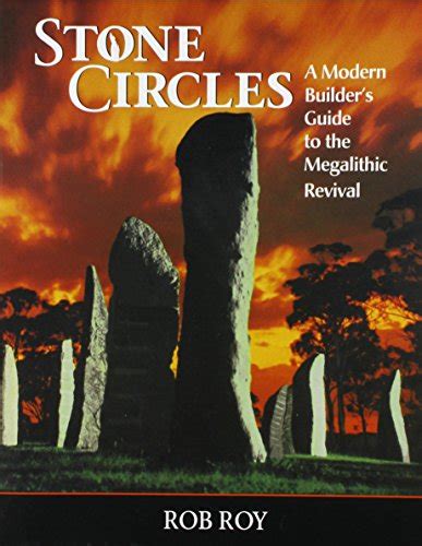stone circles a modern builders guide to the megalithic revival Doc