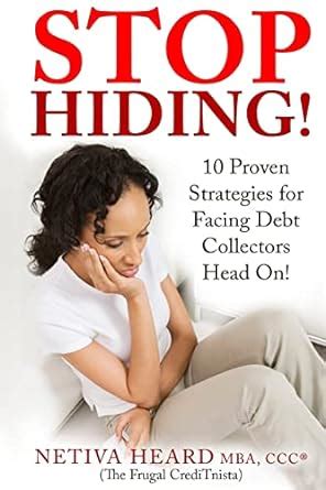 stop hiding 10 proven strategies for facing debt collectors head on PDF