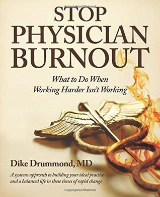 stop physician burnout what to do when working harder isnt working Doc