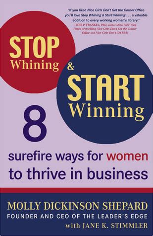 stop whining and start winning eight surefire ways for women to thrive in business Kindle Editon