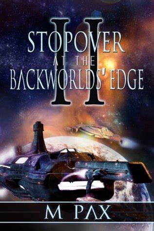 stopover at the backworlds edge a space opera adventure series Kindle Editon