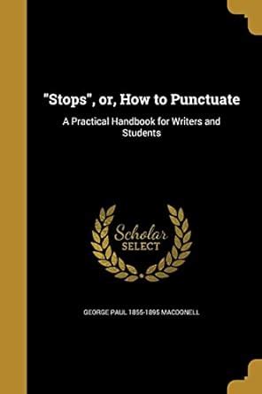 stops how punctuate practical handbook Reader