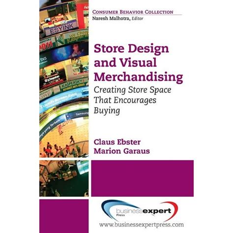 store design and visual merchandising creating store space that encourages buying Doc