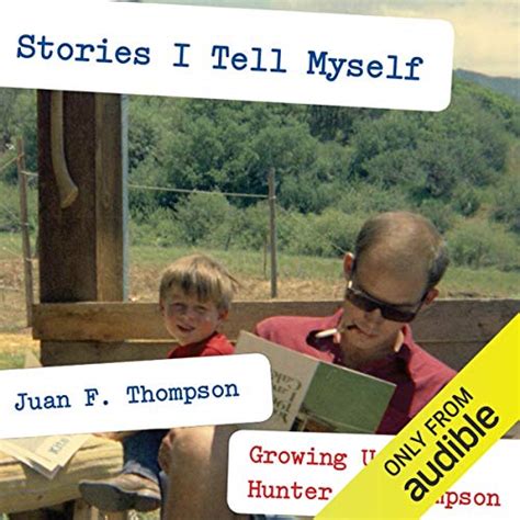stories i tell myself growing up with hunter s thompson Reader
