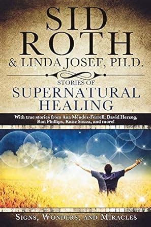 stories of supernatural healing signs wonders and miracles PDF
