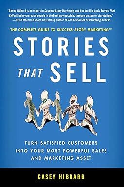 stories that sell turn satisfied customers into your most powerful sales and marketing asset PDF