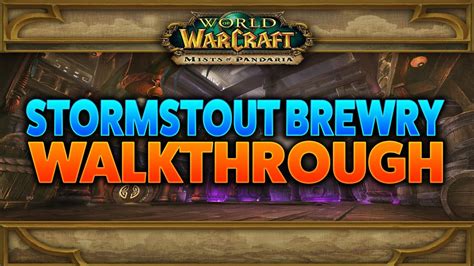 Stormstout Brewery Walkthrough