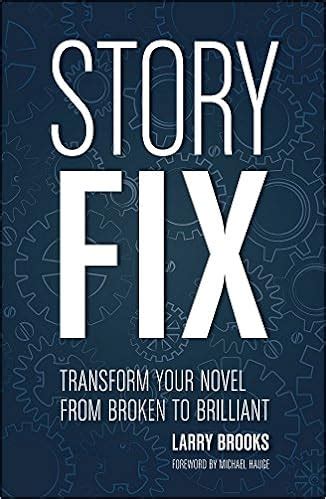 story fix transform your novel from broken to brilliant Doc