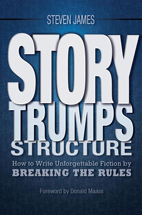 story trumps structure how to write unforgettable fiction by breaking the rules PDF