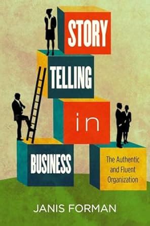 storytelling in business the authentic and fluent organization Kindle Editon