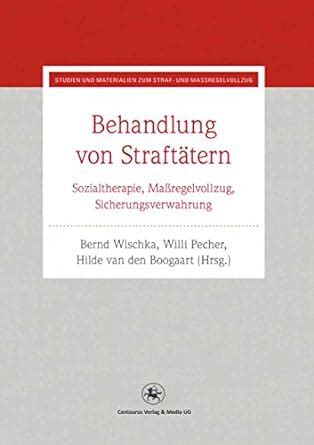 straft terbehandlung argumente revitalisierung materialien massregelvollzug Kindle Editon