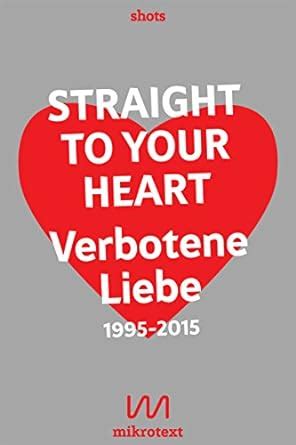 straight your heart verbotene 1995 2015 ebook Kindle Editon