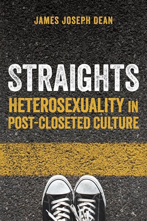 straights heterosexuality in post closeted culture Kindle Editon
