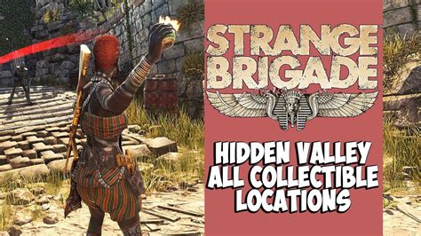 Strange Brigade Hidden Valley Walkthrough