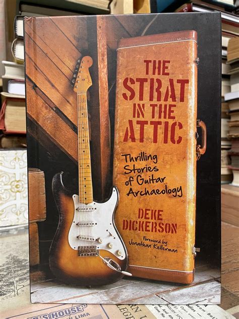 strat in the attic thrilling stories of guitar archaeology Epub