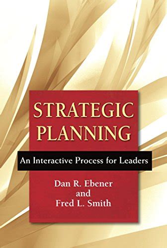 strategic planning an interactive process for leaders Kindle Editon