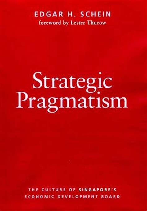 strategic pragmatism the culture of singapores economics development board Epub