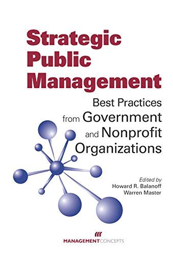 strategic public management best practices from government and nonprofit organizations best practices from government Doc