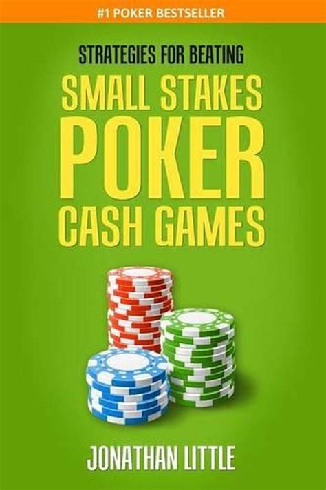 strategies for beating small stakes poker cash games Kindle Editon