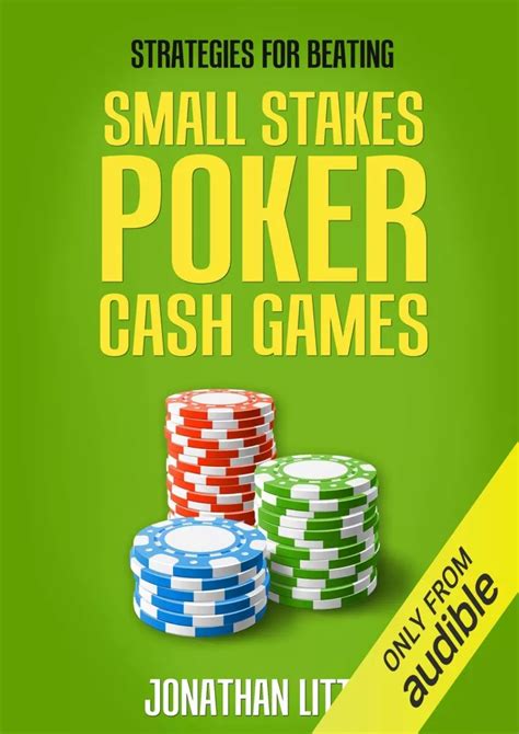 strategies for beating small stakes poker cash games Kindle Editon