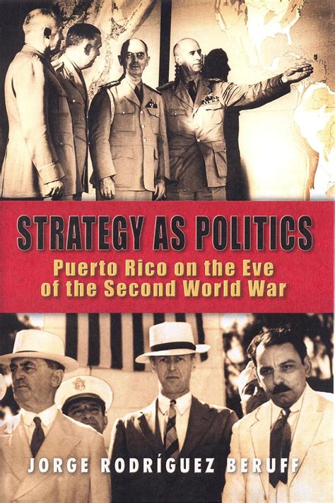 strategy as politics puerto rico on the eve of the second world war Reader