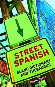 street spanish slang dictionary and thesaurus PDF