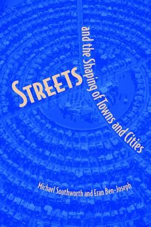 streets and the shaping of towns and cities Epub