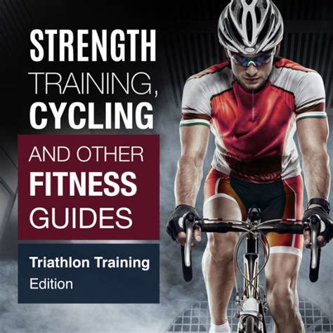 strength training cycling and other fitness guides triathlon training edition for 2015 Epub