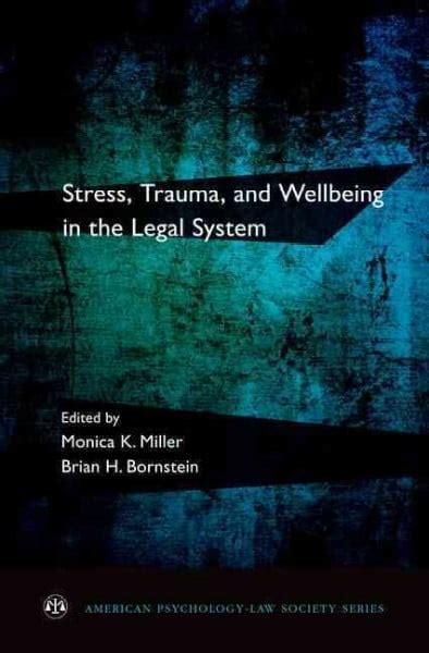 stress trauma and wellbeing in the legal system stress trauma and wellbeing in the legal system Reader