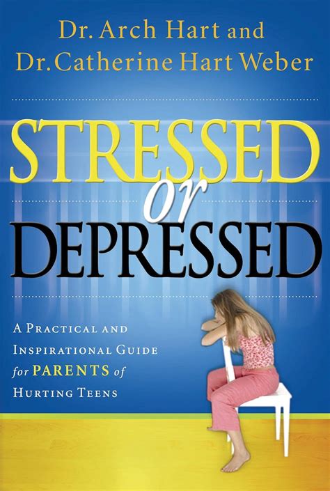 stressed or depressed a practical and inspirational guide for parents of hurting teens Kindle Editon