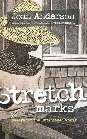 stretch marks essays for the unfinished woman Epub