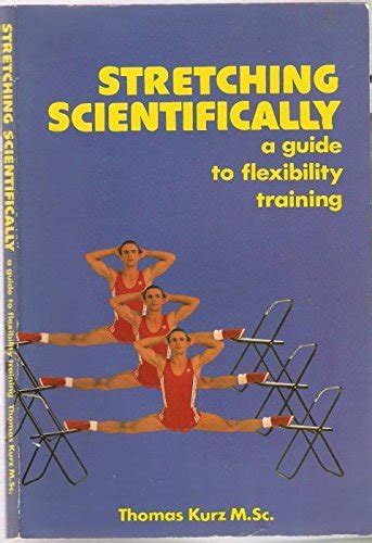 stretching scientifically a guide to flexibility training Doc