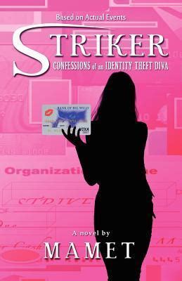 striker confessions of an identity theft diva PDF