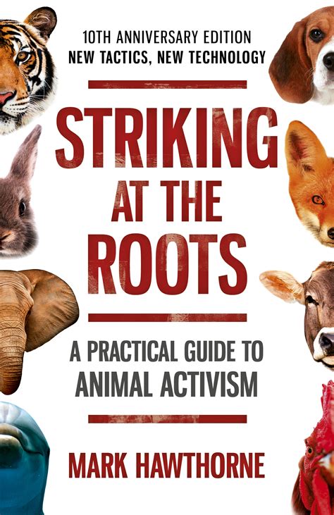 striking at the roots a practical guide to animal activism Epub