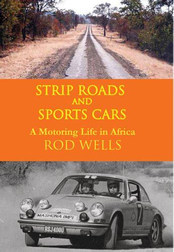 strip roads and sports cars a motoring life in africa Reader