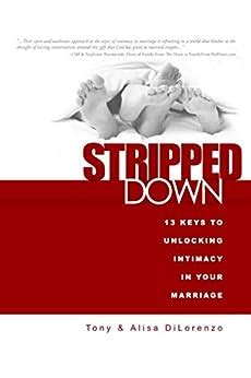 stripped down 13 keys to unlocking intimacy in your marriage Epub