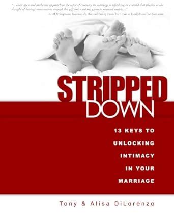 stripped down 13 keys to unlocking intimacy in your marriage Epub