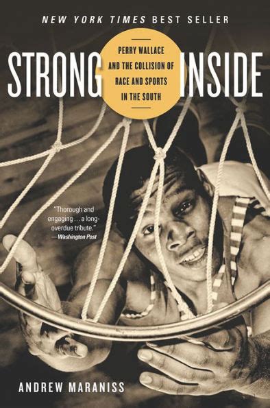 strong inside perry wallace and the collision of race and sports in the south Reader