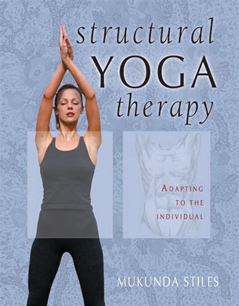 structural yoga therapy adapting to the individual Reader