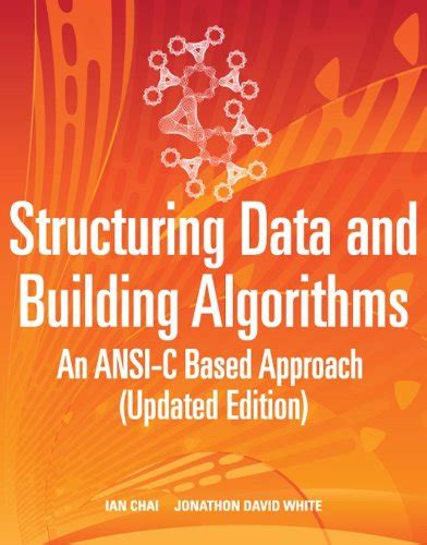 structuring data and building algorithms an ansi c based approach Doc