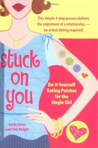 stuck on you do it yourself dating patches for the single girl Doc