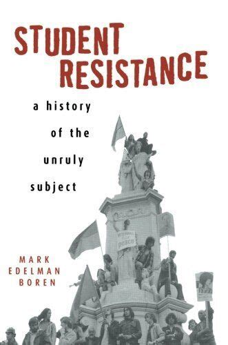 student resistance a history of the unruly subject Epub