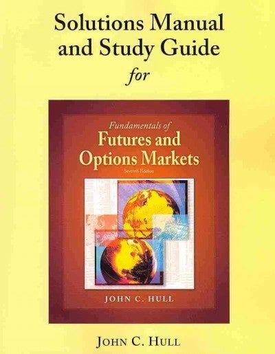 student solutions manual and study guide for fundamentals of futures and options markets Ebook Reader