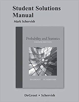 student solutions manual for probability statistics degroot Kindle Editon