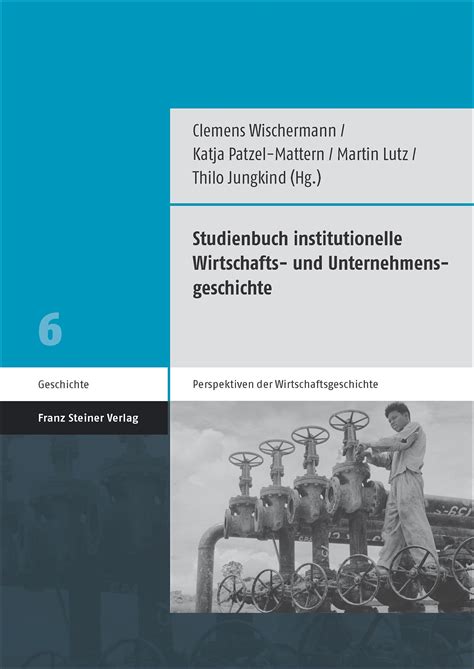 studienbuch institutionelle wirtschafts unternehmensgeschichte wischermann Reader